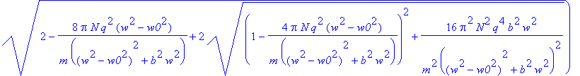 kroot(w) := -4*Pi*N*q^2/m*b*w/((w^2-w0^2)^2+b^2*w^2...